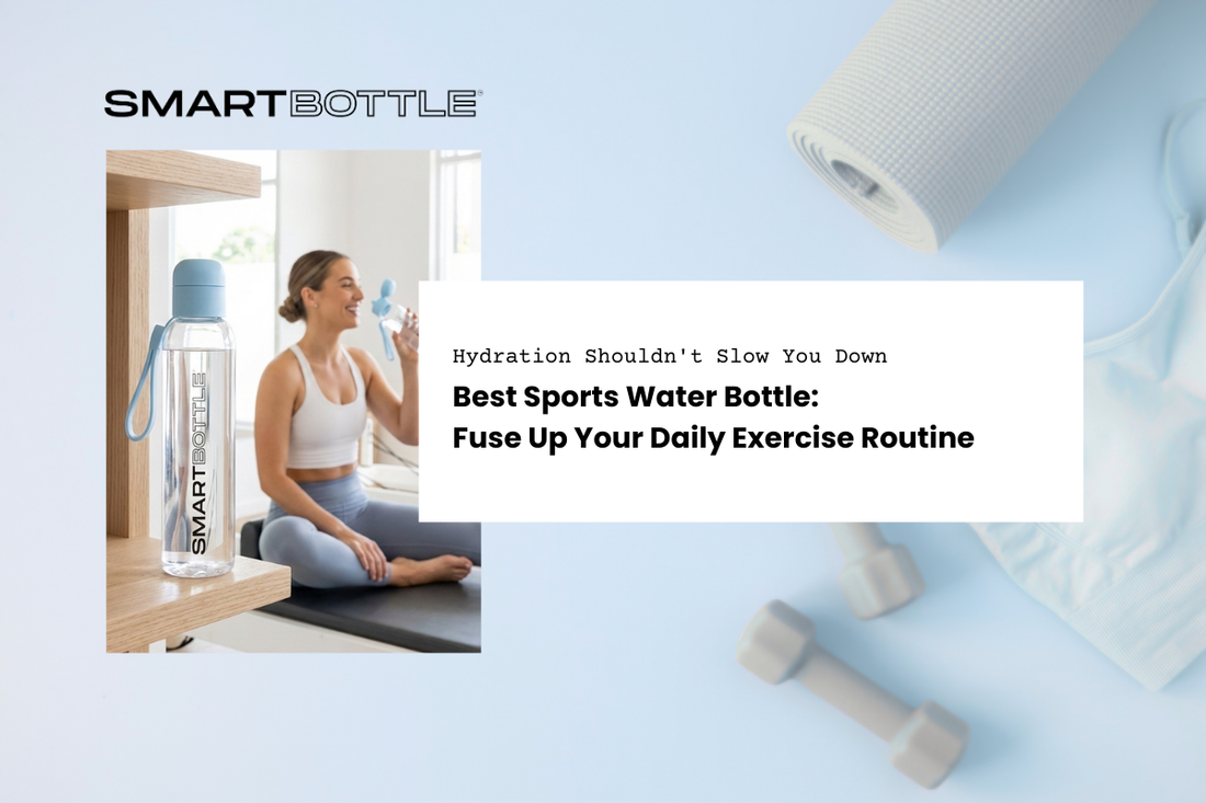 Best Sports Water Bottle: Fuse Up Your Daily Exercise Routine