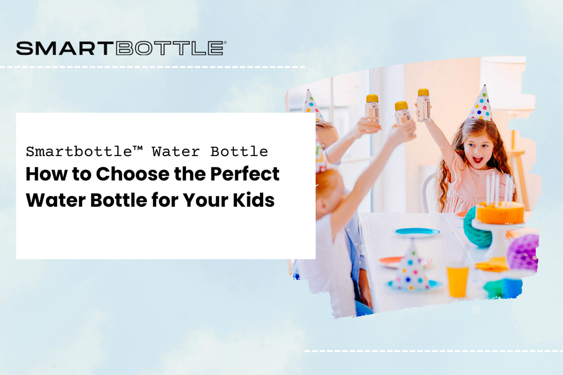 How to Choose the Perfect Water Bottle for Your Kids